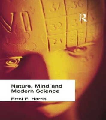 Nature, Mind and Modern Science by Errol E Harris