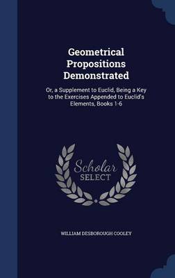 Geometrical Propositions Demonstrated book