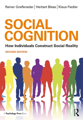 Social Cognition: How Individuals Construct Social Reality by Rainer Greifeneder