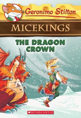 Geronimo Stilton Micekings #7: The Dragon Crown book