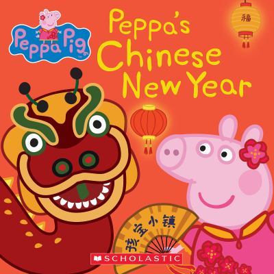 Peppa's Chinese New Year (Peppa Pig) book