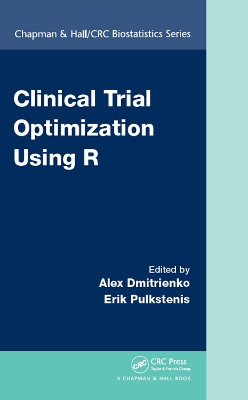 Clinical Trial Optimization Using R by Alex Dmitrienko