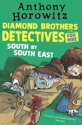 The Diamond Brothers in South by South East by Anthony Horowitz