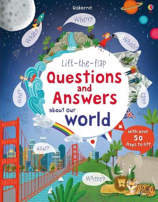 Lift-the-flap Questions and Answers about Our World book