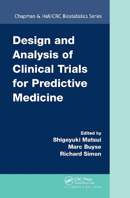 Design and Analysis of Clinical Trials for Predictive Medicine by Shigeyuki Matsui