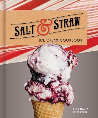 Salt and Straw Ice Cream Cookbook book