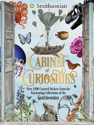 Cabinet of Curiosities: Over 1,000 Curated Stickers from the Fascinating Collections of the Smithsonian book