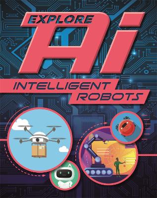 Explore AI: Intelligent Robots book