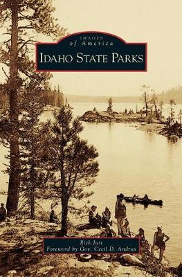 Idaho State Parks by Rick Just