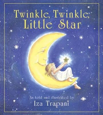 Twinkle, Twinkle, Little Star by Iza Trapani