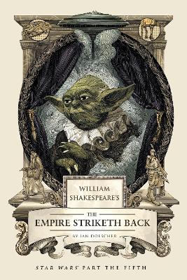 William Shakespeare's The Empire Striketh Back book