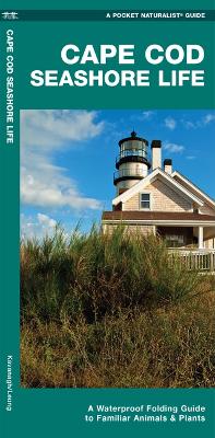 Cape Cod Seashore Life: A Folding Guide to Familiar Animals & Plants book