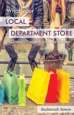 What Your Local Department Store Doesn't Want You to Know book