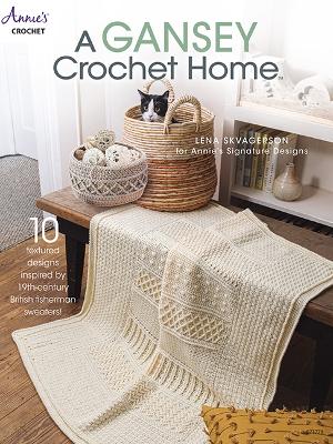 A Gansey Crochet Home: 10 Textured Designs Inspired by 19th-Century British Fishermen Sweaters book