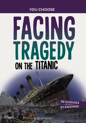 Facing Tragedy on the Titanic: A History Seeking Adventure book