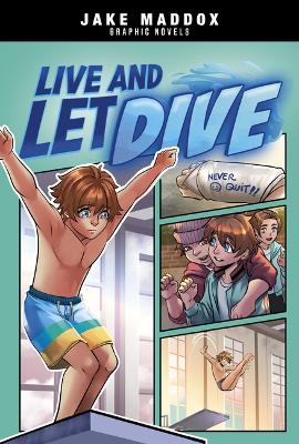 Live and Let Dive by Jake Maddox