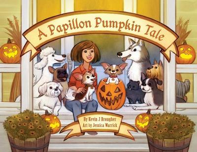 A Papillon Pumpkin Tale by Kevin Brougher