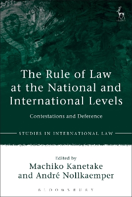 The The Rule of Law at the National and International Levels by Machiko Kanetake