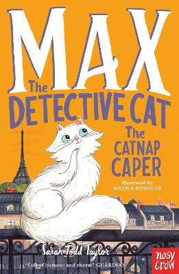 Max the Detective Cat: The Catnap Caper by Sarah Todd Taylor