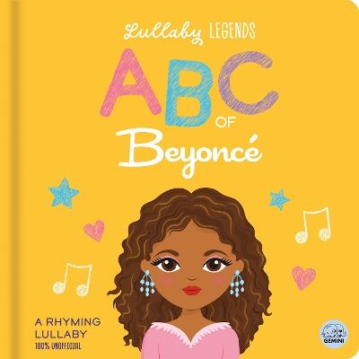 Lullaby Legends: ABC of Beyonce: A Rhyming Biography book