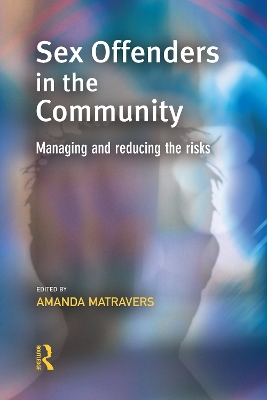 Sex Offenders in the Community by Amanda Matravers