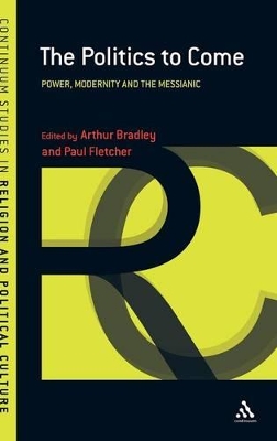 The Politics to Come by Arthur Bradley