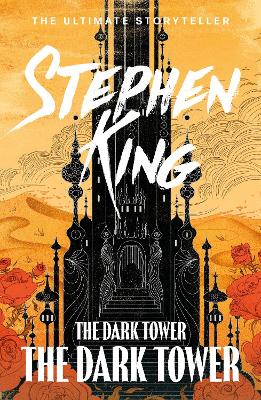 The Dark Tower VII: The Dark Tower: (Volume 7) by Stephen King