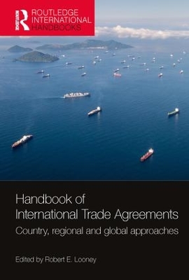 Handbook of International Trade Agreements by Robert E. Looney