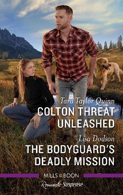 Colton Threat Unleashed/The Bodyguard's Deadly Mission by Tara Taylor Quinn