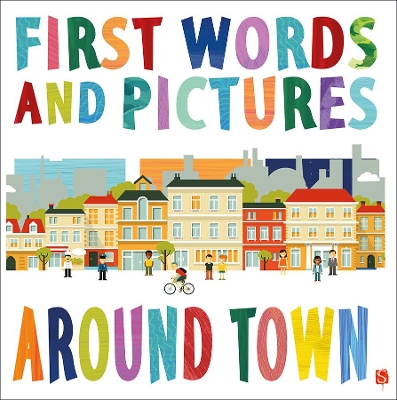First Words & Pictures: Around Town book