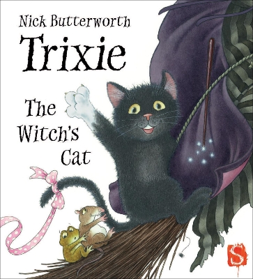 Trixie The Witch's Cat by Nick Butterworth