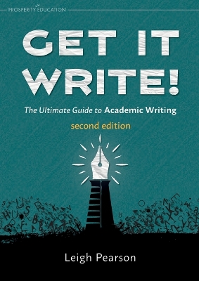 Get It Write! The Ultimate Guide to Academic Writing second edition book