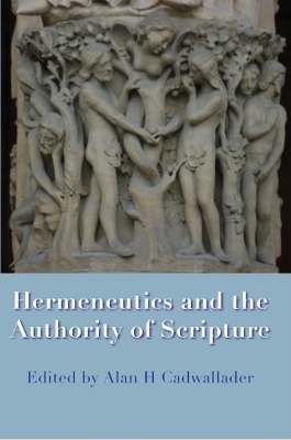 Hermeneutics and the Authority of Scripture book