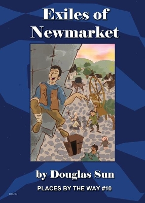 The Exiles of Newmarket: Places by the Way #10 book