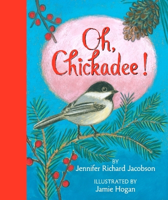 Oh, Chickadee! book