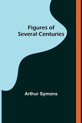Figures of Several Centuries book