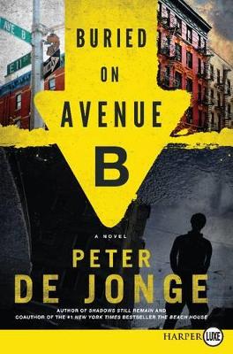 Buried on Avenue B by Peter de Jonge