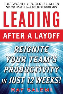 Leading After a Layoff: Reignite Your Team's Productivity...Quickly book