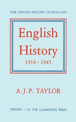 English History 1914-1945 by A. J. P. Taylor