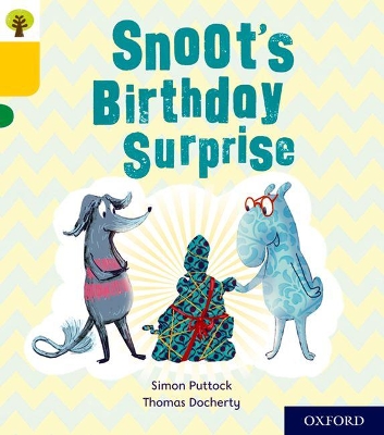 Oxford Reading Tree Story Sparks: Oxford Level 5: Snoot's Birthday Surprise book