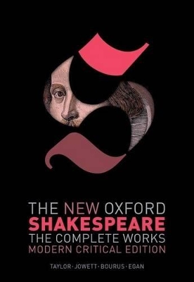 The New Oxford Shakespeare: Modern Critical Edition by William Shakespeare