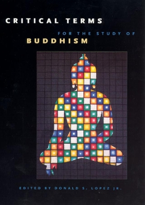 Critical Terms for the Study of Buddhism book