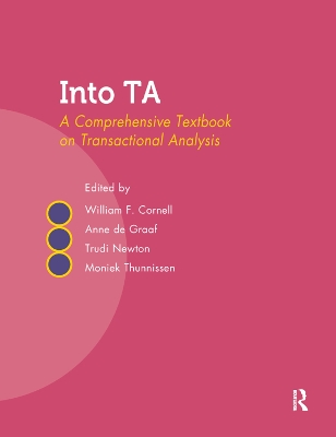 Into TA: A Comprehensive Textbook on Transactional Analysis by William F. Cornell