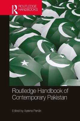 Routledge Handbook of Contemporary Pakistan by Aparna Pande