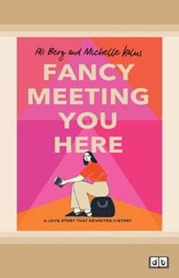 Fancy Meeting You Here by Michelle Kalus