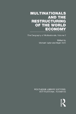 Multinationals and the Restructuring of the World Economy by Michael Taylor