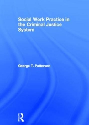 Social Work Practice in the Criminal Justice System book