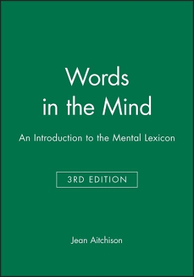 Words in the Mind: An Introduction to the Mental Lexicon by Jean Aitchison