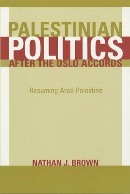 Palestinian Politics after the Oslo Accords book
