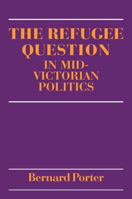 Refugee Question in mid-Victorian Politics book